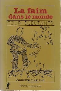 La faim dans le monde pour débutants - Susan George